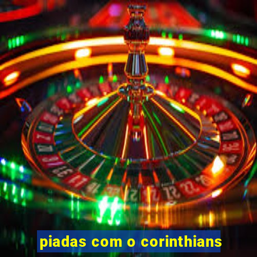 piadas com o corinthians